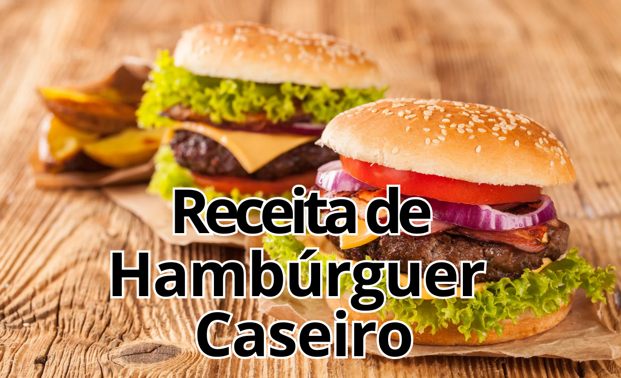 Hambúrguer Caseiro