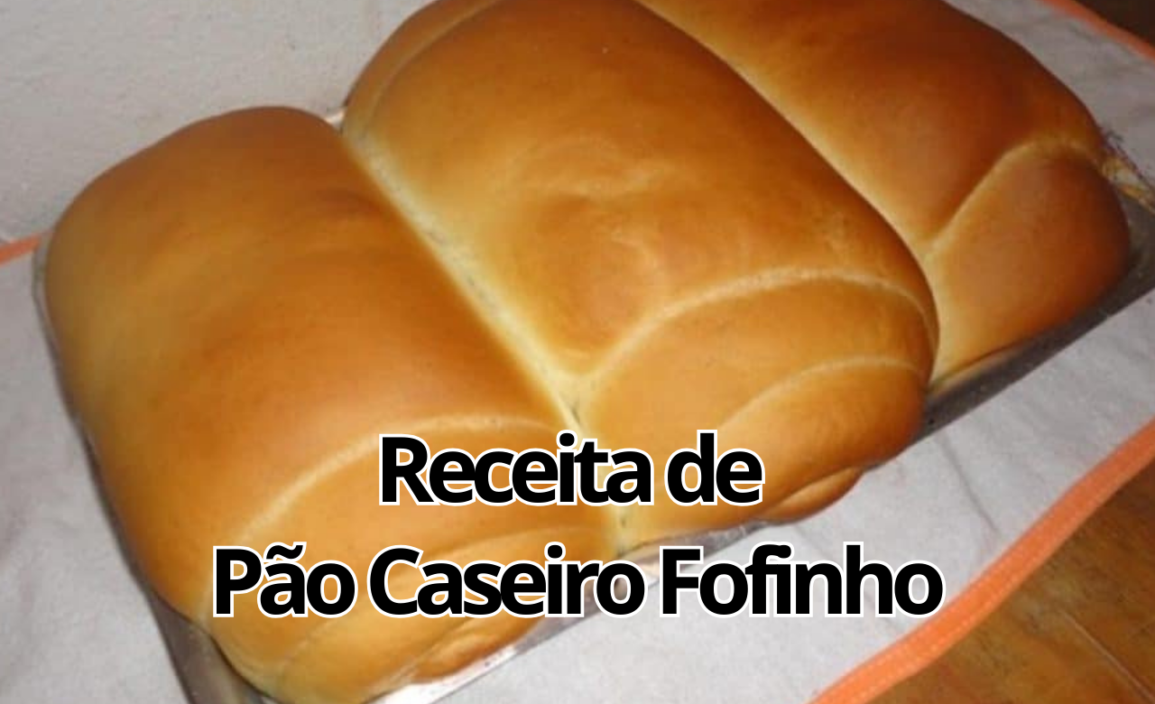 Receita de Pão Caseiro