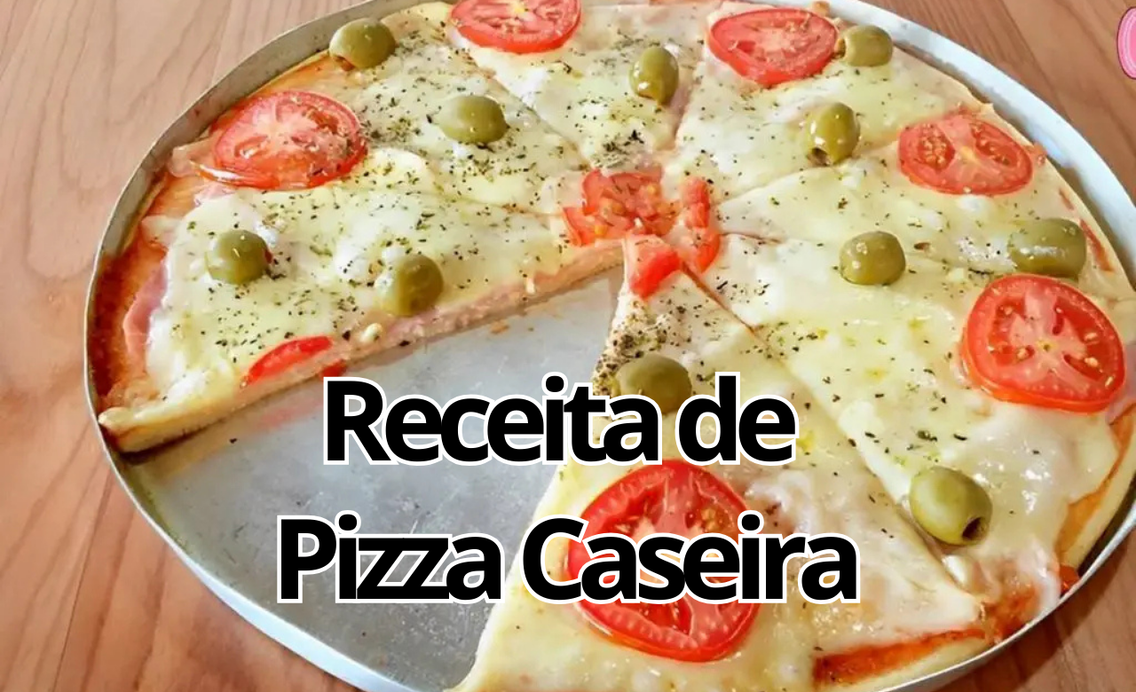 Receita de Pizza Caseira