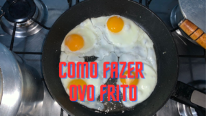 Como Fazer Ovo Frito Simples